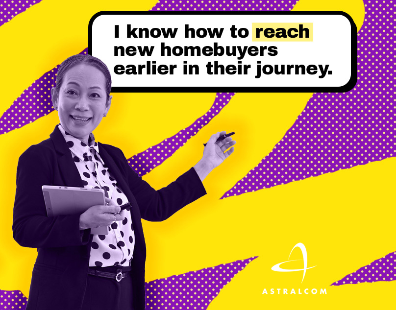 I Know How to Reach New Homebuyers